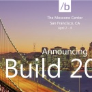 Следващата конференция Build ще e през април в Сан Франциско