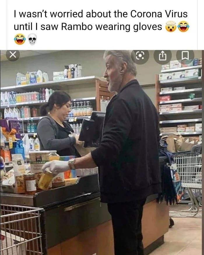 Не бях притеснен за коронавируса, докато не видях Рамбо да носи ръкавици.