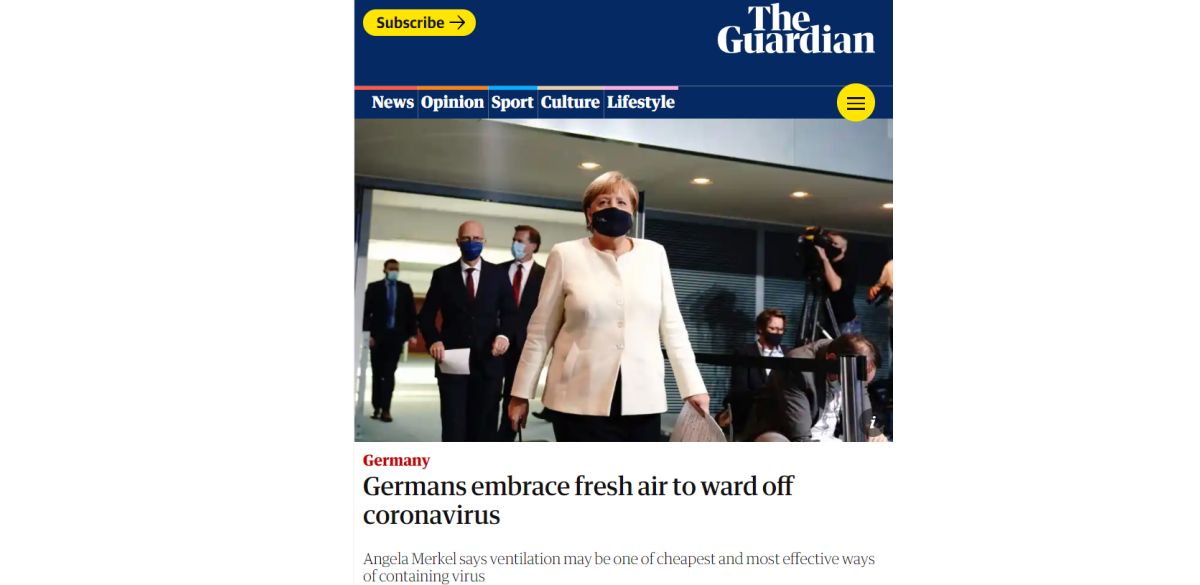 Статия на Британското издание "The Guardian" цитира Германският канцлер, г-жа Ангела Меркел, че вентилацията е може би най-евтиното и най-ефективно решение за справяне с вируса.