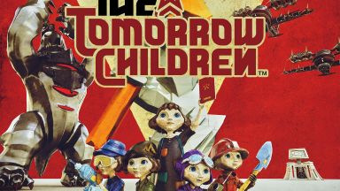 Нов живот за марксисткия симулатор The Tomorrow Children