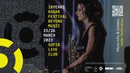 RADAR festival beyond music 2023 празнува 10 години със специално издание в София през март