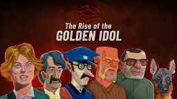 The Rise of the Golden Idol получи дата на пускане и разширена демо версия в Steam