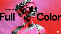 UM Worldwide стартира „Full Color Media“ – нова ера в планирането на медии