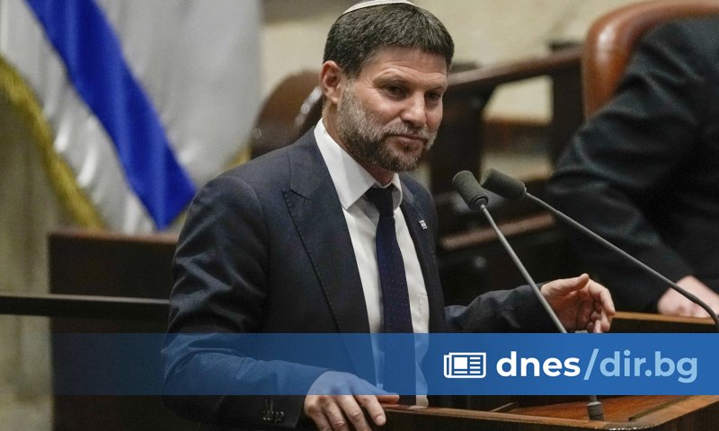 Крайнодесният израелски финансов министър Бецалел Смотрич призова към пълна окупация
