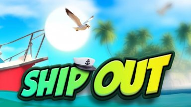Ship Out