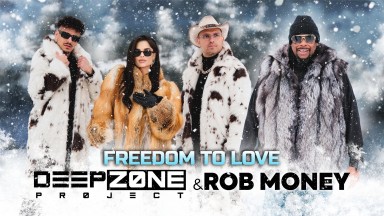 Deep Zone и Rob Money (C-Block) с международен проекст - "Freedom To Love" 