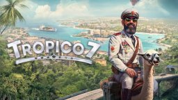 "Ел Президенте" се завърна: Първи геймплей от Tropico 7 разкрива по-големи острови и нови механики